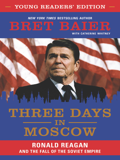 Title details for Three Days in Moscow Young Readers' Edition by Bret Baier - Available
